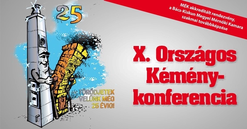 Jubileumi, X. Országos Kéménykonferencia