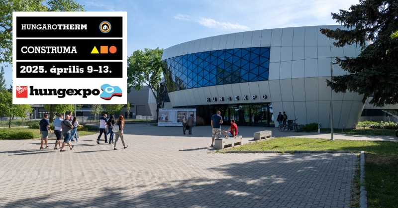 Jövő héten nyitnak a CONSTRUMA és HUNGAROTHERM szakkiállítások a HUNGEXPO-n